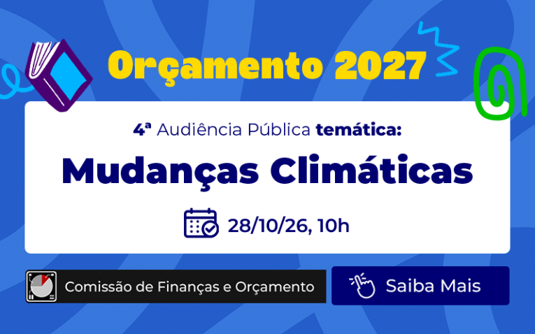 Orçamento 2027: Audiência sobre mudanças climáticas será dia 28; inscrições para participação online estão abertas wp header logo 3559